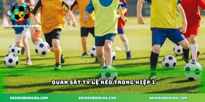 Kèo Tỷ Số Chính Xác Cả Trận – Cách Thức Thắng Lớn Khi Cược 2 imgi 4 76 3 quan sat ty le keo trong hiep 1